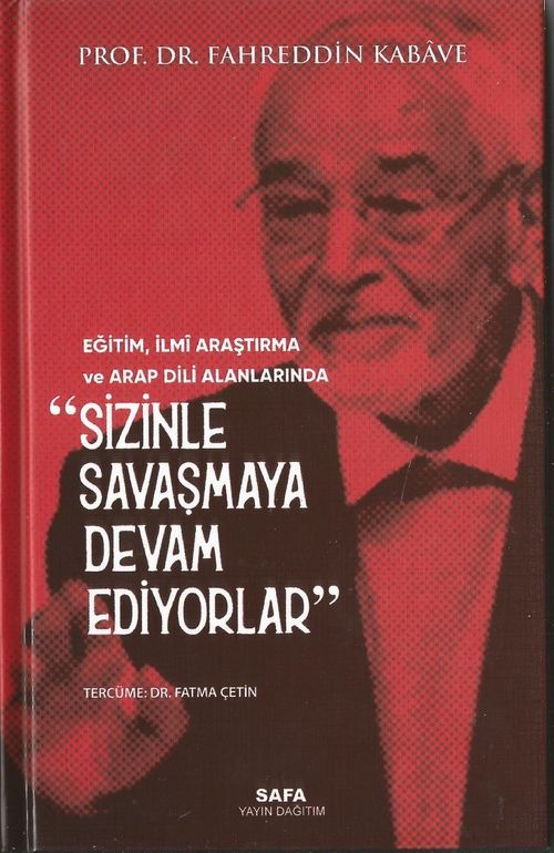 Eğitim, İlmi Araştırma ve Arap Dili Alanlarında Sizinle Savaşmaya Devam Ediyorlar