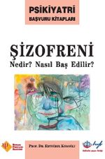 Şizofreni Nedir? Nasıl Baş Edilir?