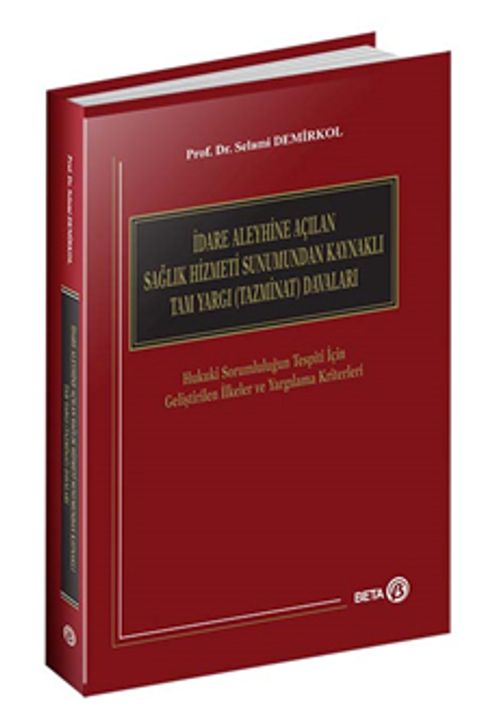 İdare Aleyhine Açılan Sağlık Hizmeti Sunumundan Kaynaklı Tam Yargı (Tazminat) Davaları