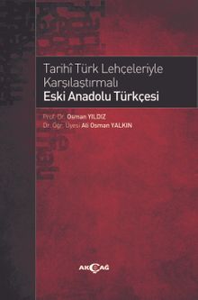 Tarihi Türk Lehçeleriyle Karşılaştırmalı Eski Anadolu Türkçesi