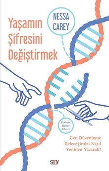 Yaşamın Şifresini Değiştirmek & Gen Düzenleme Geleceğimizi Nasıl Yeniden Yazacak? - Nessa Carey