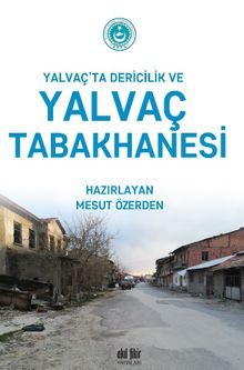 Yalvaç'ta Dericilik ve Yalvaç Tabakhanesi