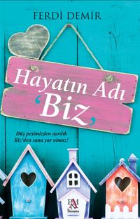 Hayatın Adı "Biz"