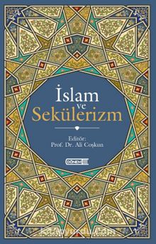 İslam ve Sekülerizm - Prof. Dr. Ali Coşkun