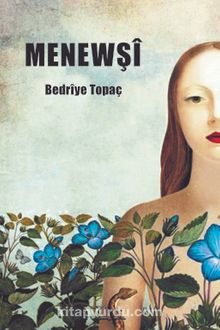 Menewşi - Bedriye Topaç
