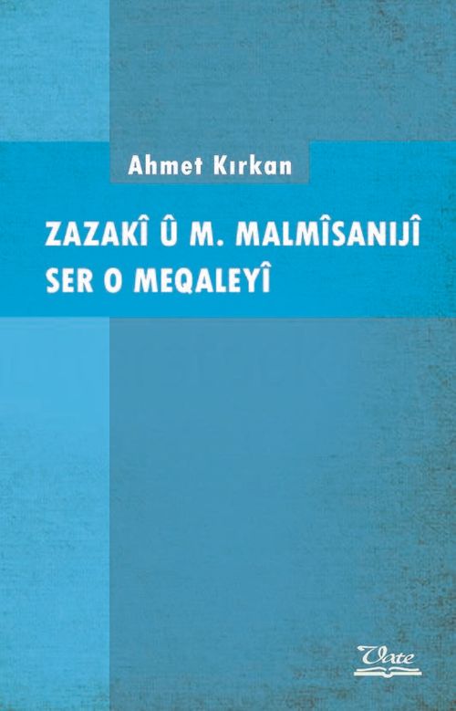 Zazakî û M. Malmîsanijî Ser o Meqaleyî