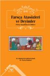 Fars&ccedil;a Atas&ouml;zleri ve Deyimler (T&uuml;rk&ccedil;e Karşılıkları İle Birlikte)