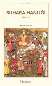 Buhara Hanlığı (1500-1920) - Murat Özkan