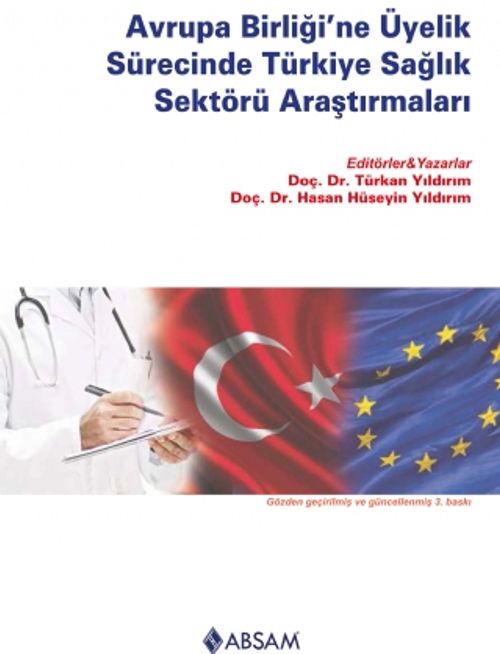 Avrupa Birliği'ne Üyelik Sürecinde Türkiye Sağlık Sektörü Araştırmaları