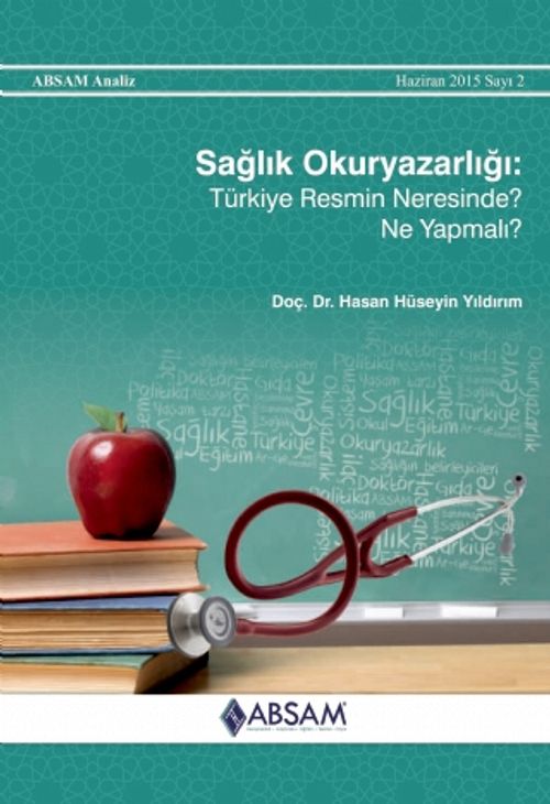 Sağlık Okuryazarlığı: Türkiye Resmin Neresinde? Ne Yapmalı?