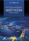 Ege'den Akdeniz'e Mavi Vatan & Egemenlik ve Paylaşım