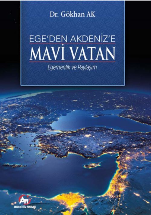 Ege'den Akdeniz'e Mavi Vatan & Egemenlik ve Paylaşım
