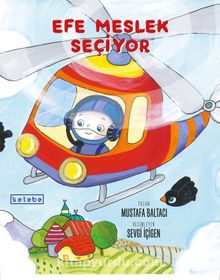 Efe Meslek Seçiyor - Mustafa Baltacı