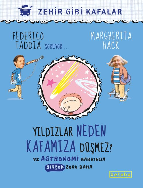 Yildızlar Neden Kafamıza Düşmez? & Ve Astronomi Hakkında Birçok Soru Daha