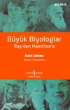 B&uuml;y&uuml;k Biyologlar Ray'den Hamilton'a