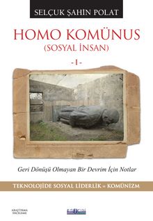 Homo Komünus (Sosyal İnsan 1) - Selçuk Şahin Polat
