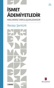 İsmet Âdemiyetledir&Haklarımız Varoluşumuzdandır - Prof. Dr. Recep Şentürk