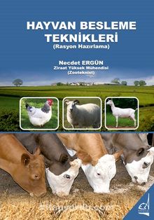 Hayvan Besleme Teknikleri (Rasyon Hazırlama) - Ziraat Yüksek Mühendisi Necdet Ergün
