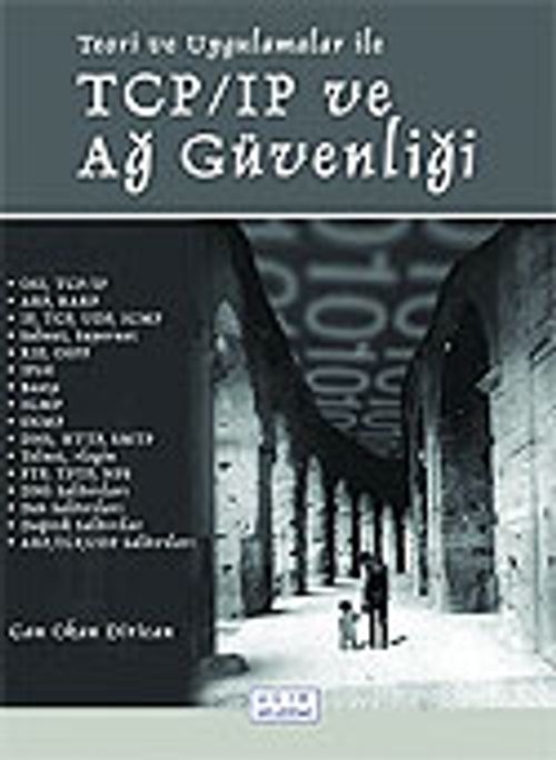 Teori ve Uygulamalar ile TCP/IP ve Ağ Güvenliği