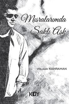 Mısralarımda Saklı Aşk - Volkan Kahraman