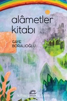 Alametler Kitabı - Gaye Boralıoğlu