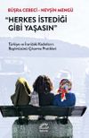 Herkes İstediği Gibi Yaşasın & T&uuml;rkiye ve İran'daki Kadınların Baş&ouml;rt&uuml;s&uuml;n&uuml; &Ccedil;ıkarma Pratikleri