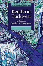 Kentlerin Türkiyesi & İmkanlar, Sınırlar ve Çatışmalar