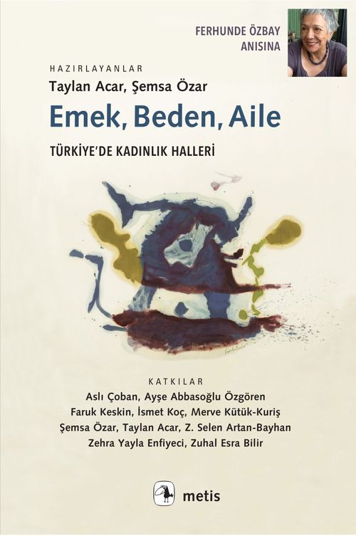 Emek, Beden, Aile & Türkiye'de Kadınlık Halleri