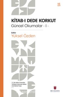 Kitab-ı Dede Korkut / Güncel Okumalar 1 - Prof. Dr. Yüksel Özden