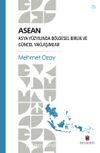 Asean & Asya Yüzyılında Bölgesel Birlik ve Güncel Yaklaşımlar
