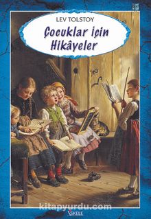 Çocuklar İçin Hikayeler - Lev N. Tolstoy