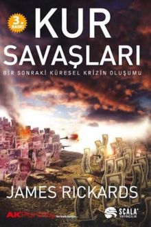 Kur Savaşları & Bir Sonraki Küresel Krizin Oluşumu