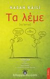 Τα λέμε (Ta lème) & Yunancada Uyum Tanımlıklar Nesne Adılları Τα + Eylem Dizimindeki Deyimler