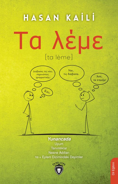 Τα λέμε (Ta lème) & Yunancada Uyum Tanımlıklar Nesne Adılları Τα + Eylem Dizimindeki Deyimler
