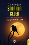 Ya Kebike&ccedil;! Şafakla Gelen