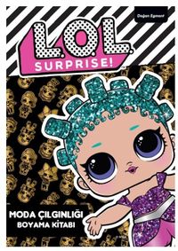 Lol Surprise Moda Çılgınlığı Boyama Kitabı