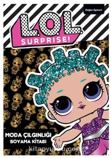 Lol Surprise Moda Çılgınlığı Boyama Kitabı - Bilinmeyen Yazar