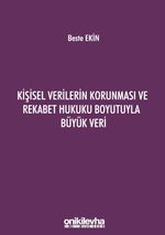 Kişisel Verilerin Korunması ve Rekabet Hukuku Boyutuyla Büyük Veri
