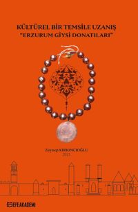 Kültürel Bir Temsile Uzanış “Erzurum Giysi Donatıları”