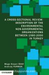 A Cross-Sectional Review: Description Of The Environmental Non-Governmental Organizations Between 1980-2000 In Turkey