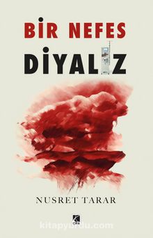 Bir Nefes Diyaliz - Nusret Tarar
