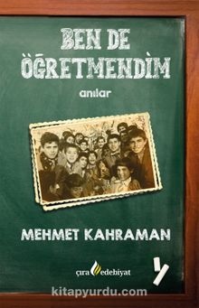 Ben de Öğretmendim - Mehmet Kahraman