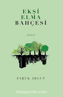 Ekşi Elma Bahçesi - Faruk Argut