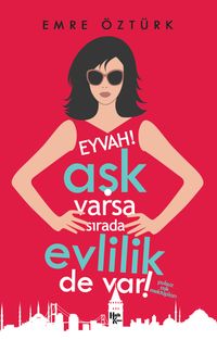 Eyvah! Aşk Varsa Sırada Evlilik De Var!