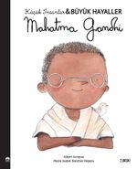 Mahatma Gandhi / Küçük İnsanlar Büyük Hayaller