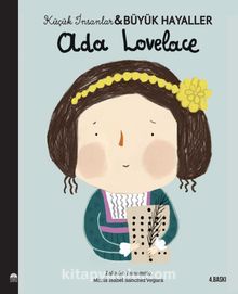 Ada Lovelace / Küçük İnsanlar Büyük Hayaller - Maria Isabel Sanchez Vegara