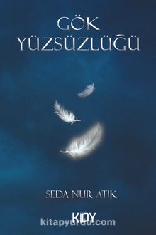 Gök Yüzsüzlüğü - Seda Nur Atik