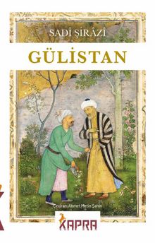 Gülistan - Şeyh Sadi Şirazi