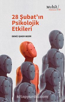 28 Şubat’ın Psikolojik Etkileri - Deniz Işıker Bedir