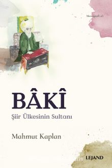 Baki & Şiir Ülkesinin Sultanı - Mahmut Kaplan